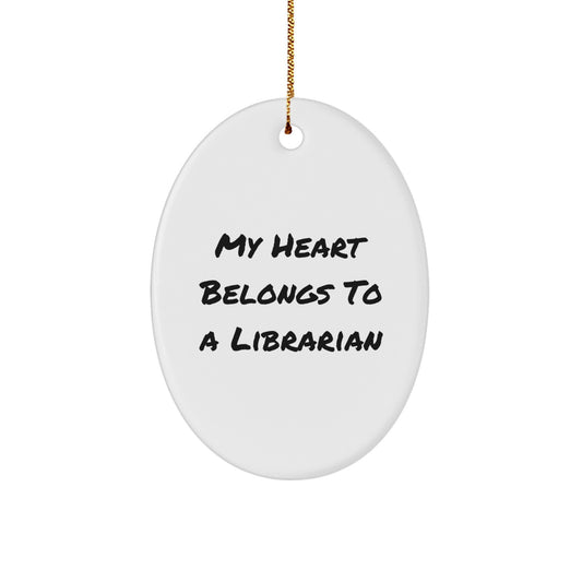 Funny Librarian Gifts from Friends for Librarian Oval Ornament Christmas Unique Decorations with My Heart Belongs To A Librarian Quote - Image 1