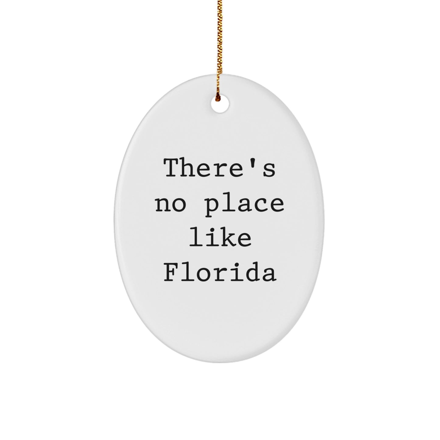 Florida Oval Ornament Gifts from Friends and Family - Cute 'There's No Place Like Florida' Christmas Unique Gifts - Image 1