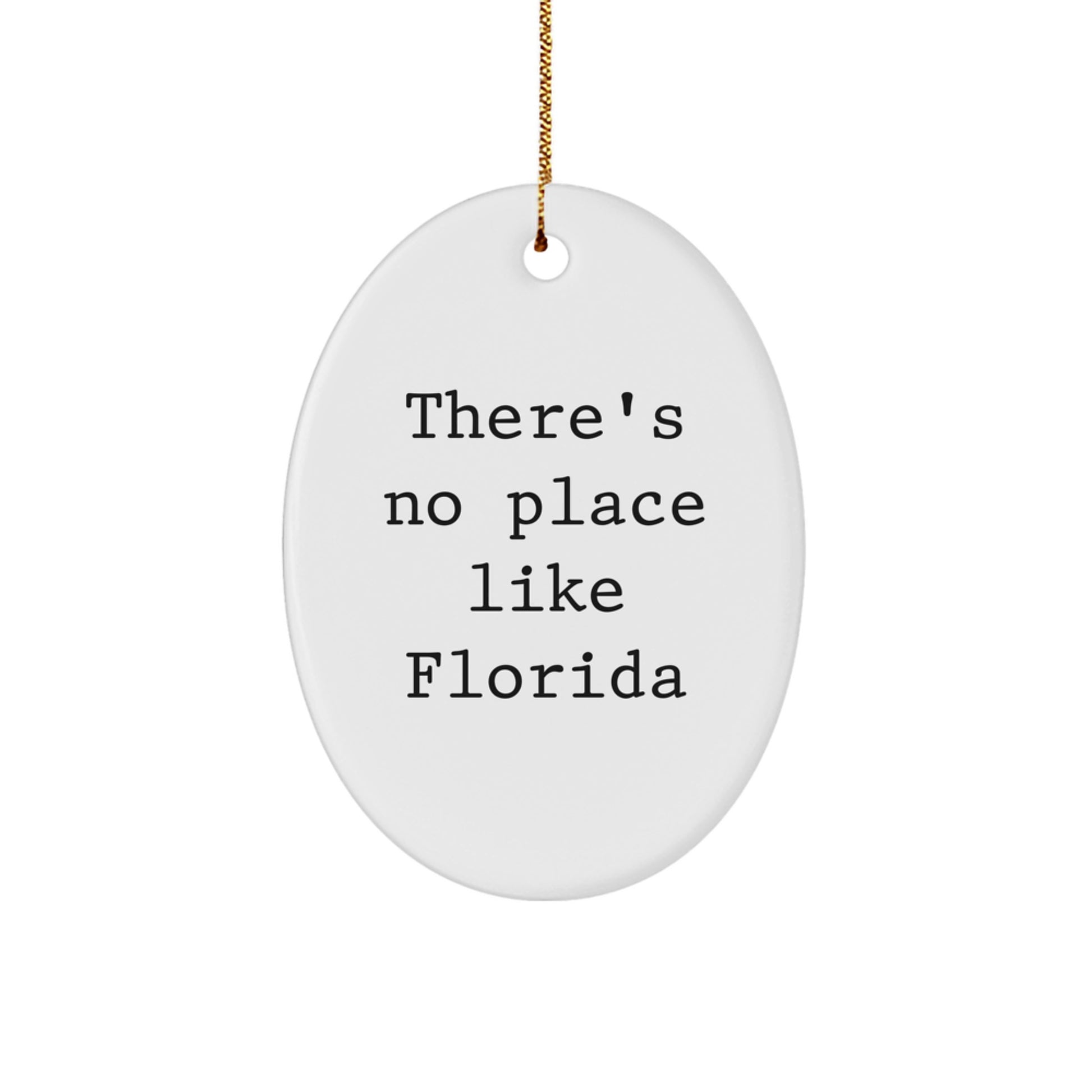 Florida Oval Ornament Gifts from Friends and Family - Cute 'There's No Place Like Florida' Christmas Unique Gifts - Image 1