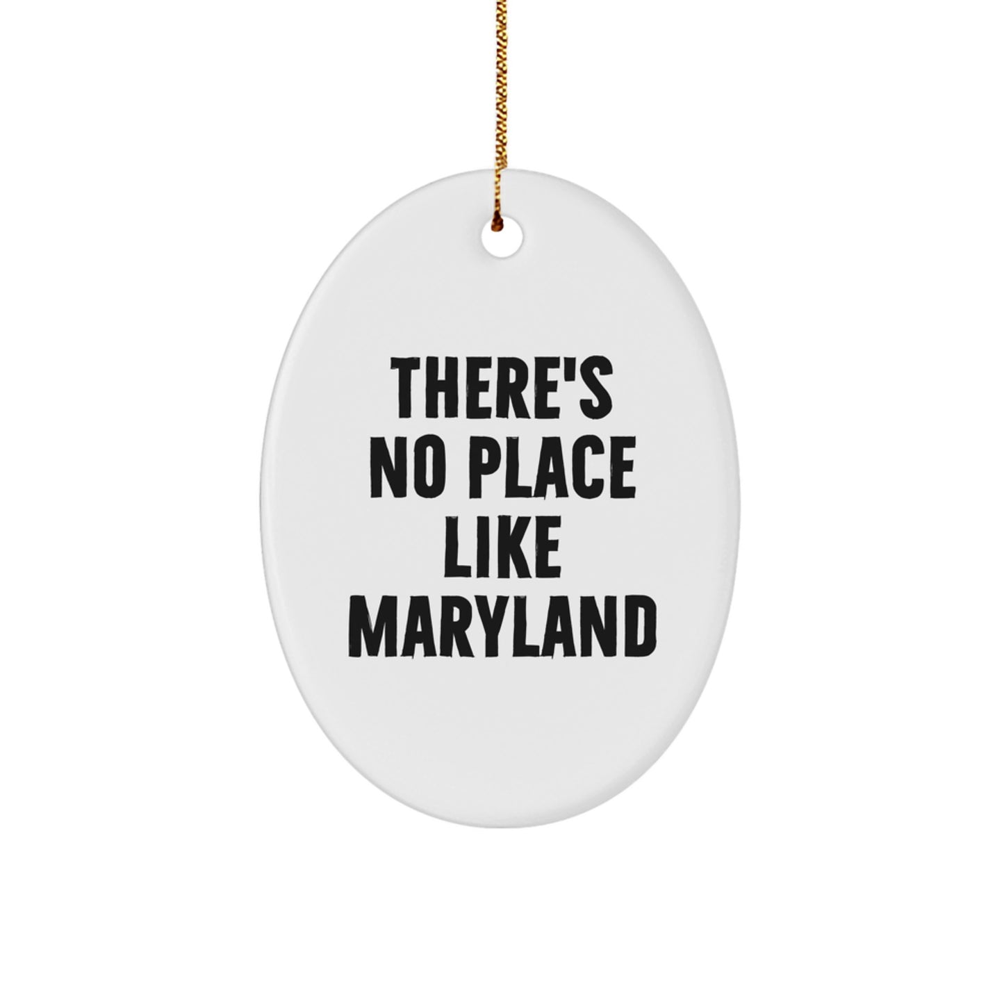Maryland Oval Ornament Gifts from Friends, There's No Place Like Maryland, Christmas Unique Gifts for Men - Image 1