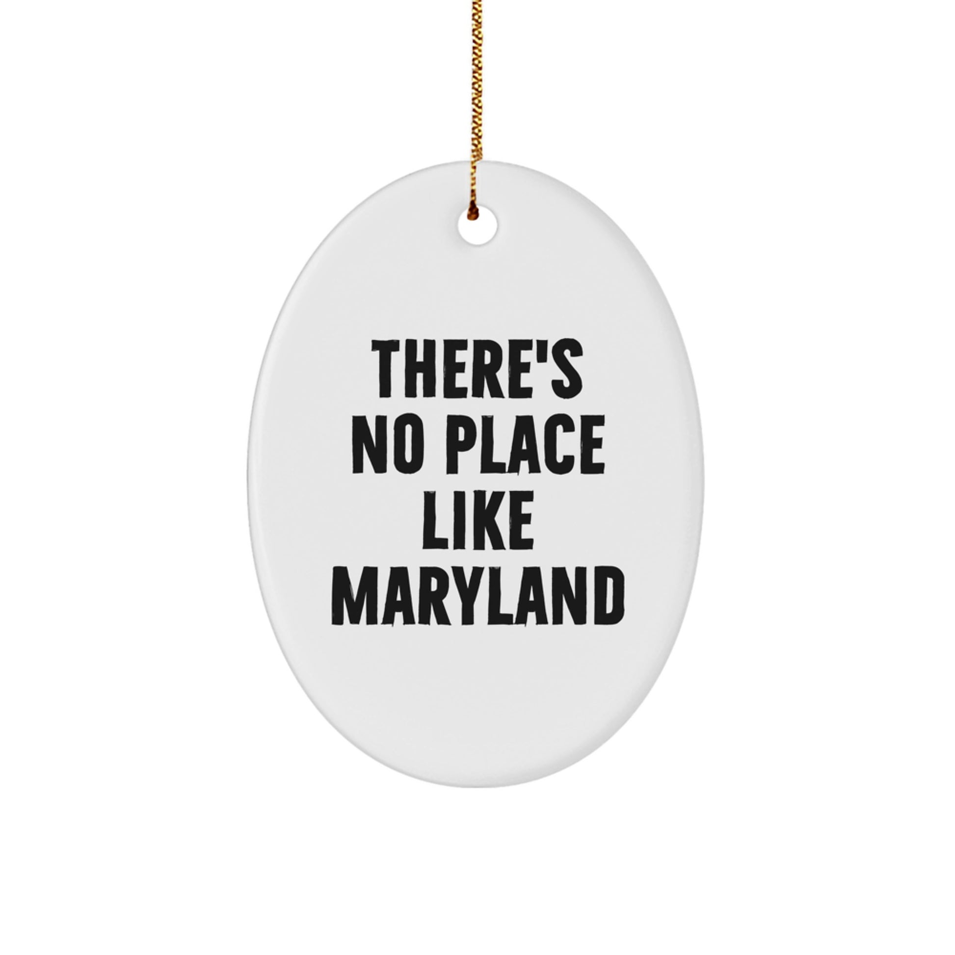 Maryland Oval Ornament Gifts from Friends, There's No Place Like Maryland, Christmas Unique Gifts for Men - Image 1