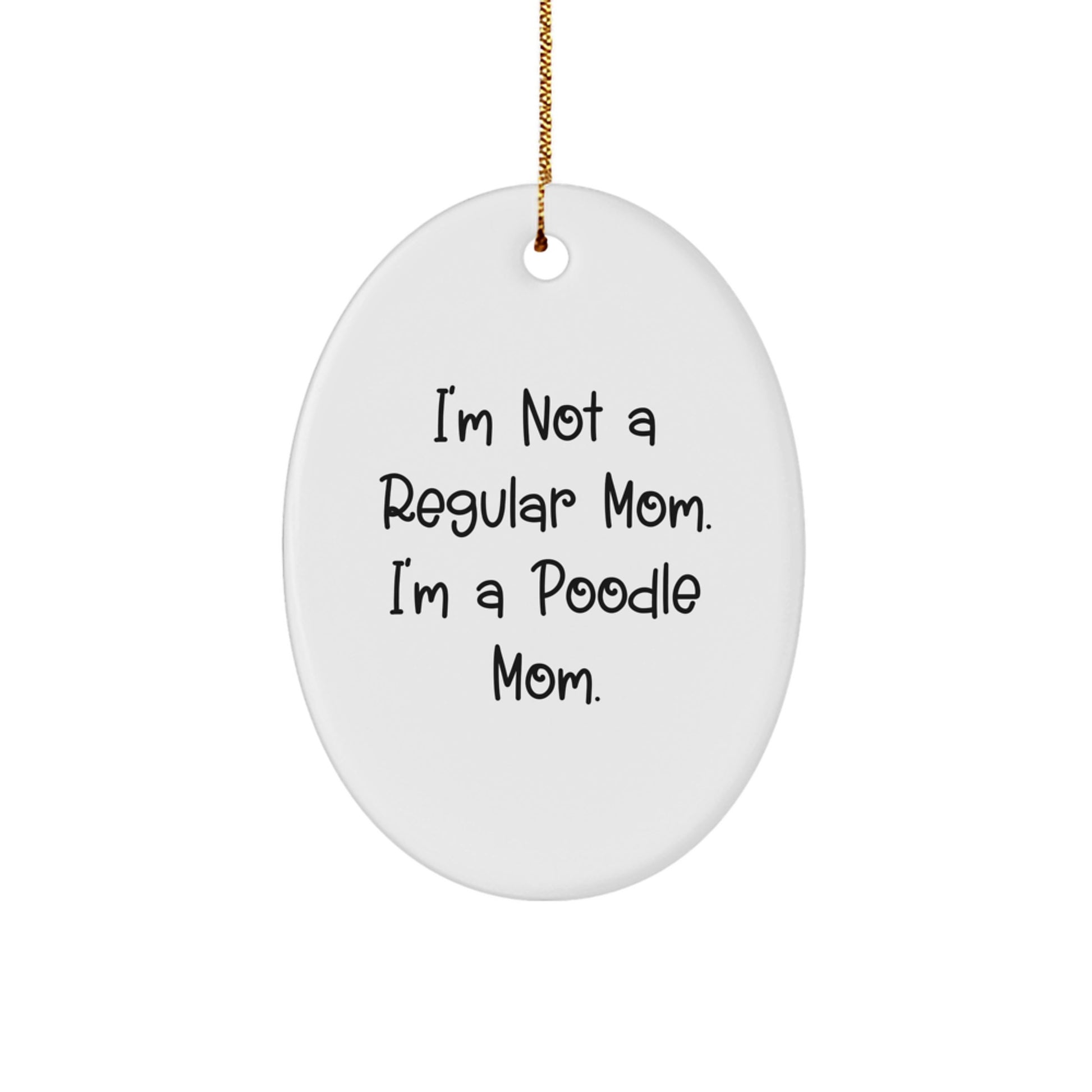 Funny Poodle Dog Mom Oval Ornament, Gifts for Poodle Dog Lovers from Friends and Family for Christmas Unique Decorations - Image 1