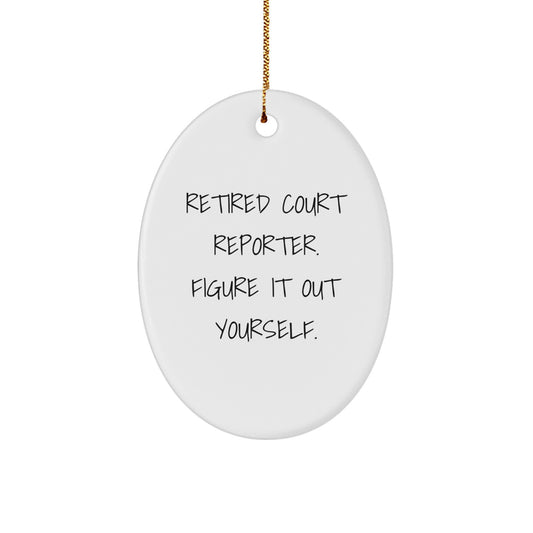 Court Reporter Christmas Ornament - Funny Quote Gifts for Friends, Family, and Coworkers - Oval Shaped MDF with Sublimation Print - White - Image 1