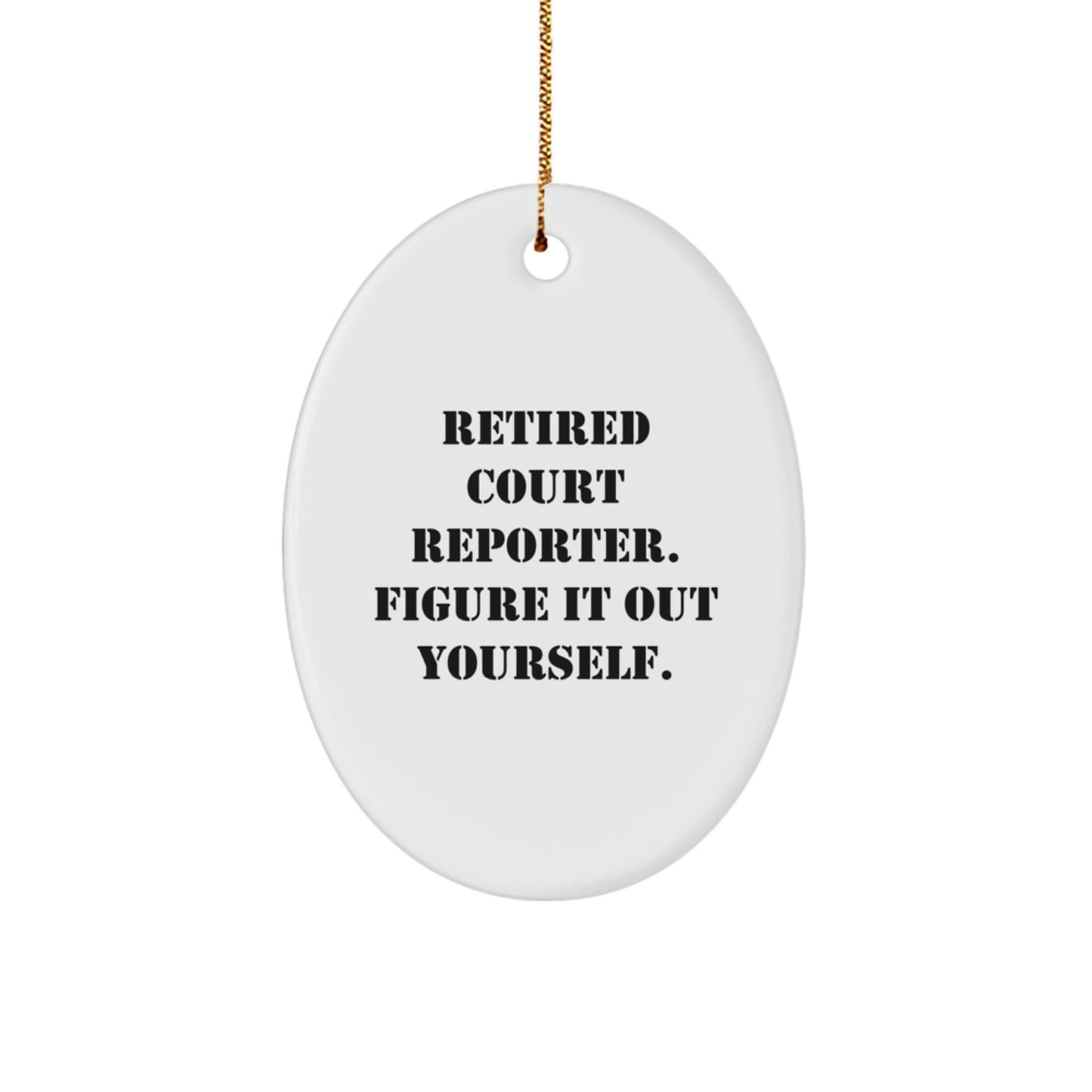 Court Reporter Oval Ornament Funny Quote Gifts from Family for Court Reporters Christmas Unique Gifts - Image 1