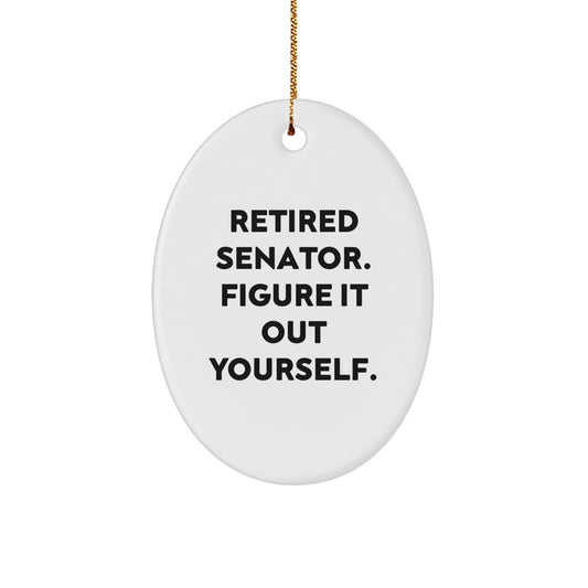 Funny Senator Gifts, Oval Ornament, Christmas Unique Gifts from Family, Friends, or Coworkers - Image 1