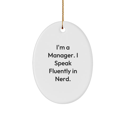 Funny I'm a Manager Gifts for Colleagues Unique Oval Ornament for Christmas - Image 1