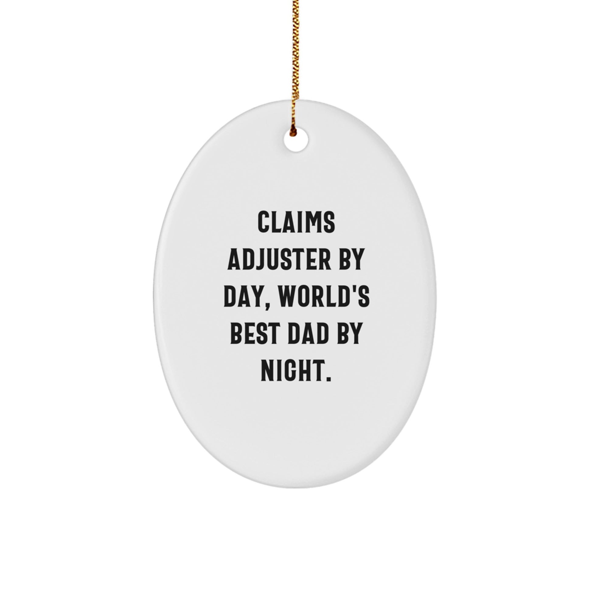Claims Adjuster Gifts, Funny Quote Oval Ornament for Christmas - Gifts from Friends, Coworkers, Family - Image 1