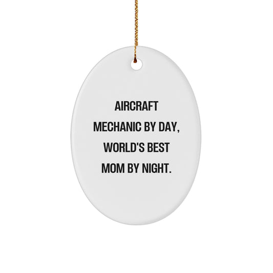 Aircraft Mechanic Gifts, Oval Ornament, Funny Quote, Gifts for Men, Gifts from Mom - Image 1