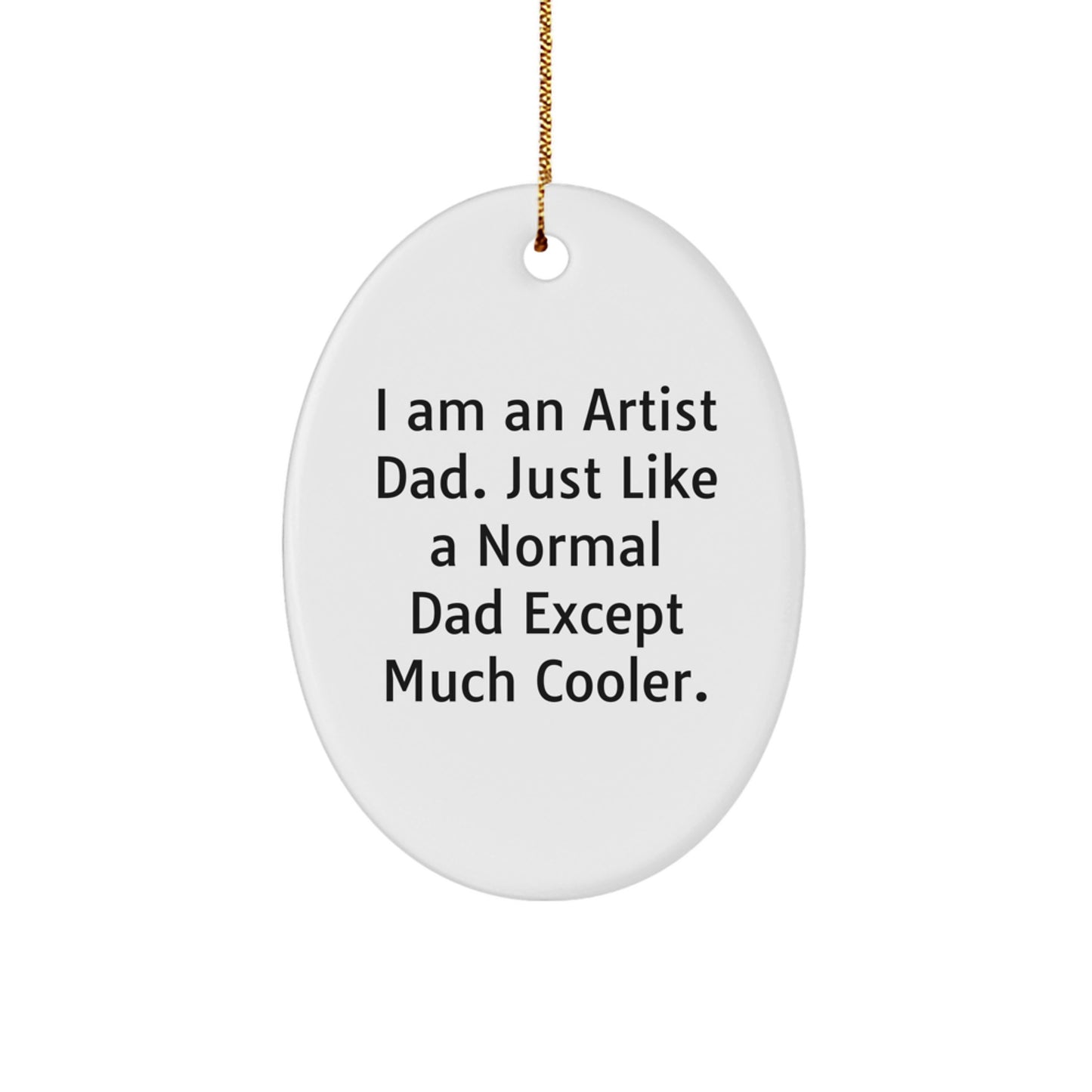 Funny Artist Dad Oval Ornament Gifts for Men, Unique Christmas Ornaments for Artist, Oval Shaped MDF with Sublimation Finish, Gifts from Dad to Artist, Artist Dad Decorations - Image 1