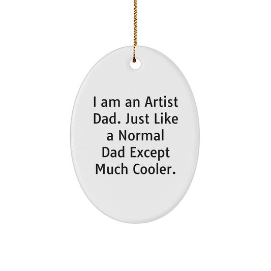 Funny Artist Dad Oval Ornament Gifts for Men, Unique Christmas Ornaments for Artist, Oval Shaped MDF with Sublimation Finish, Gifts from Dad to Artist, Artist Dad Decorations - Image 1
