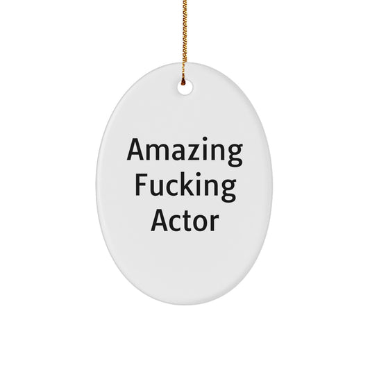 Funny Actor Christmas Unique Gifts from Friends, Amazing Oval Ornament for Actor, Unique Actor Oval Decoration - Image 1