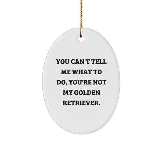 Golden Retriever Dog Lovers Oval Ornament Gifts from Friends and Family with Funny Quote - Christmas Unique Presents