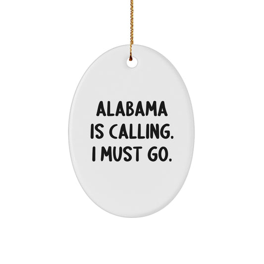 Alabama Christmas Oval Ornament Alabama Is Calling. I Must Go.