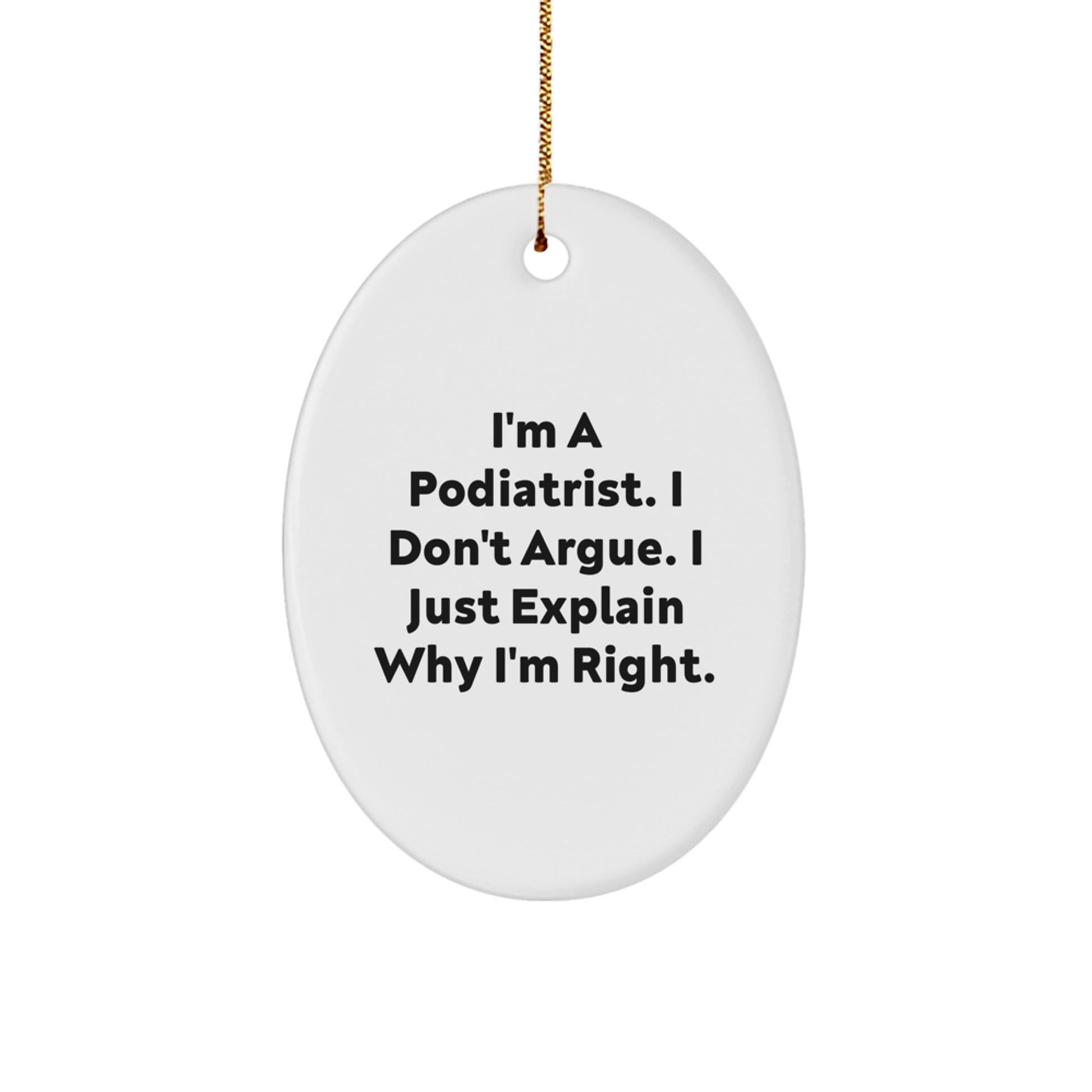 Funny Podiatrist Oval Ornament Gifts from Family to Podiatrist with Inspirational Quote - Image 1