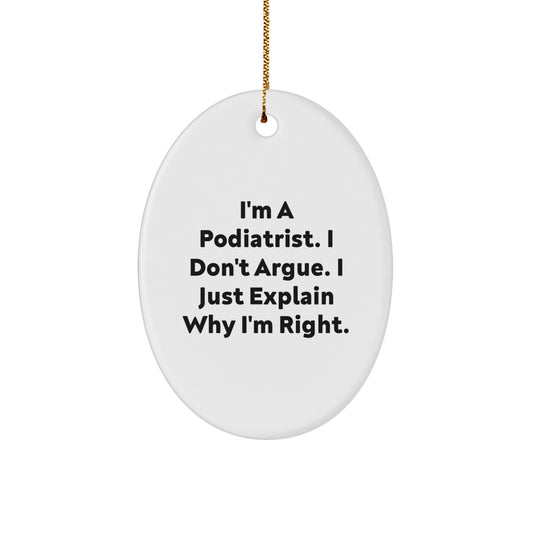 Funny Podiatrist Oval Ornament Gifts from Family to Podiatrist with Inspirational Quote - Image 1