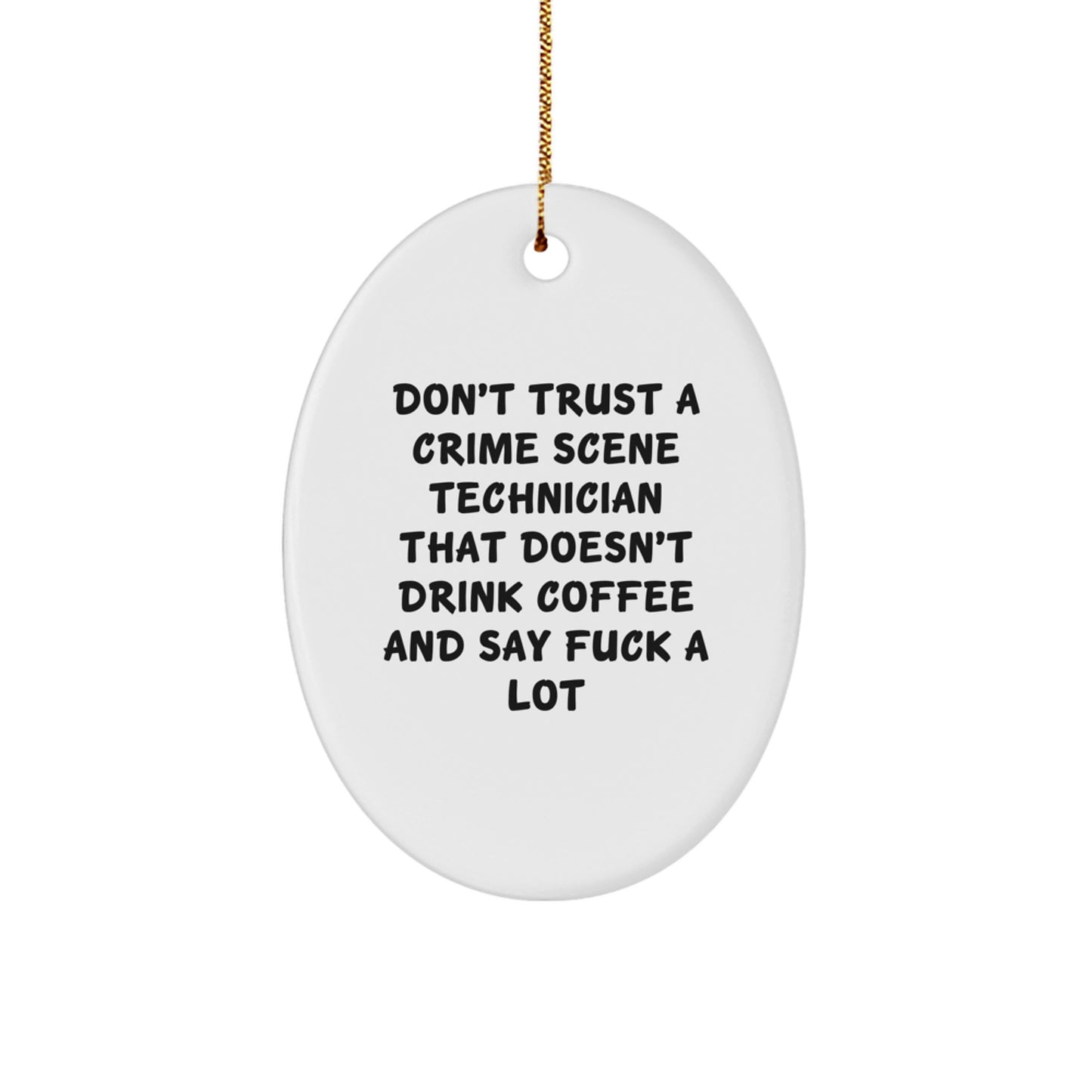 Funny Crime Scene Technician Gifts from Friends for Men on Christmas Unique Ornament Oval - Image 1