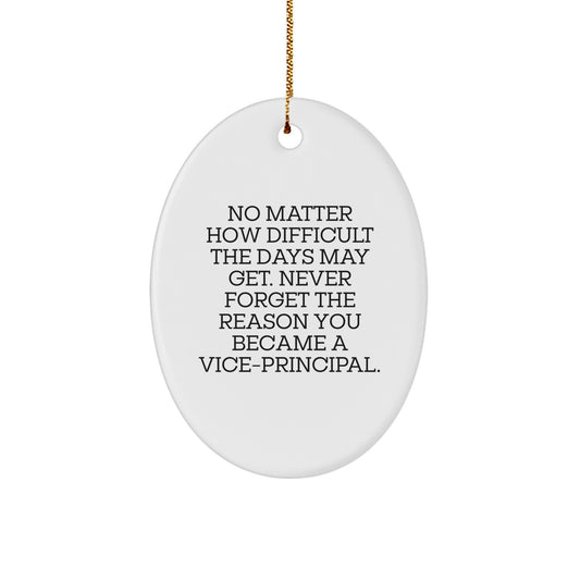 Gifts from Friends and Family to Vice-principal, Inspirational Oval Ornament, Christmas Unique Gifts for Vice-principal - Image 1