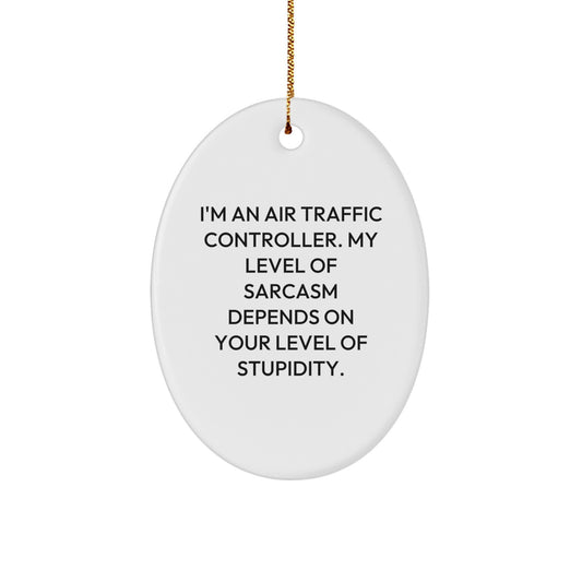 Funny Air Traffic Controller Oval Ornament Gifts for Men from Family, Unique Christmas Unique Air Traffic Controller Decorations, Air Traffic Controller Sarcasm Gift - Image 1