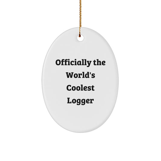 Funny Logger Gifts, Officially The World's Coolest Logger, Oval Ornament for Christmas - Image 1