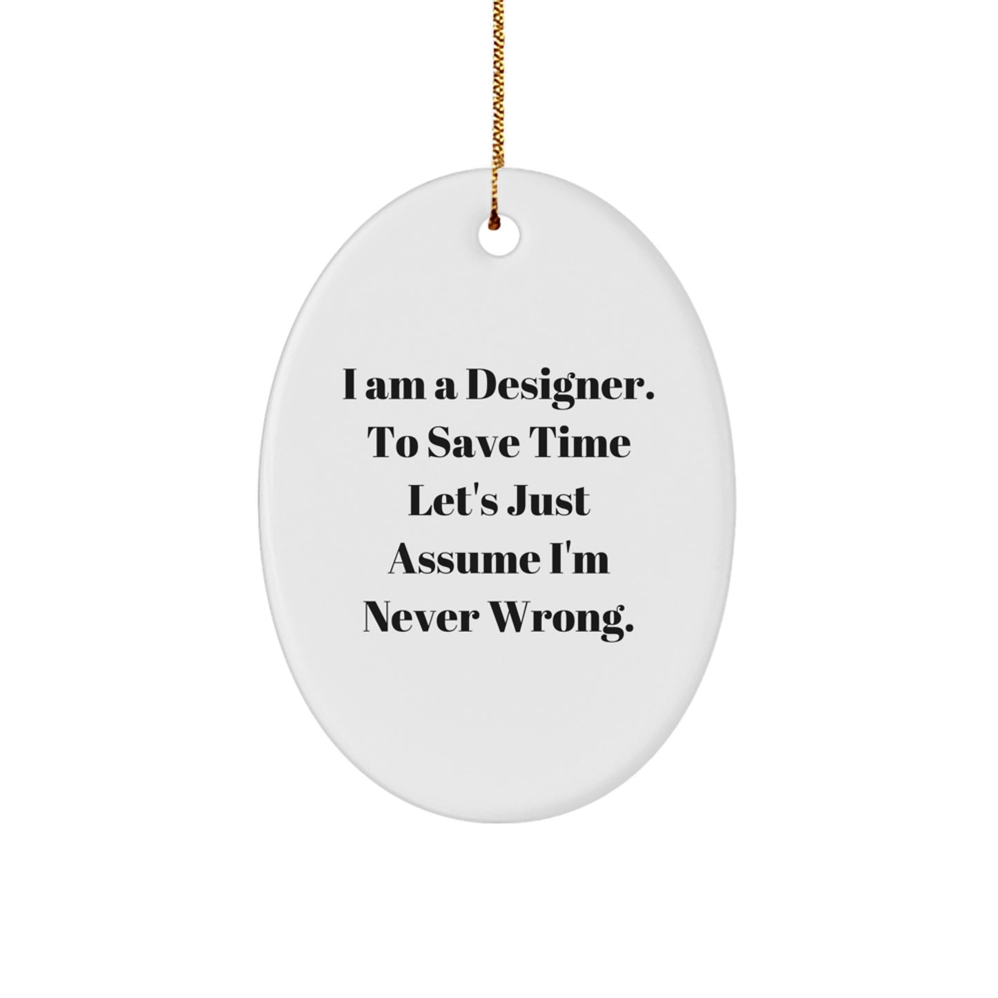 Designer Oval Ornament Funny Quote Christmas Unique Gift from Friends - Image 1