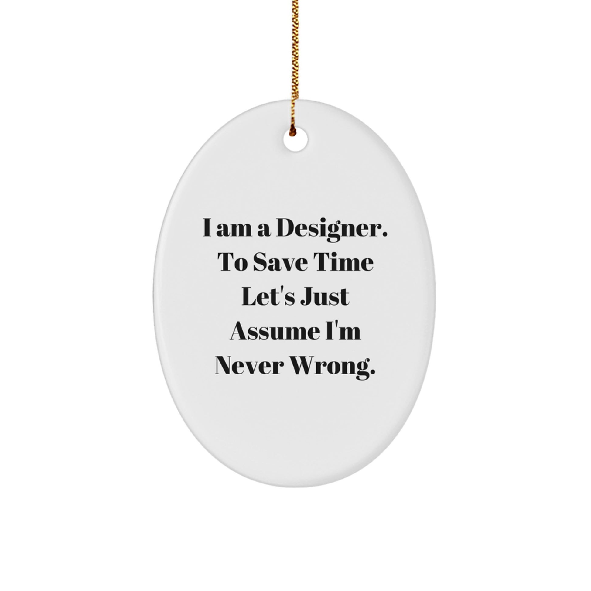 Designer Oval Ornament Funny Quote Christmas Unique Gift from Friends - Image 1