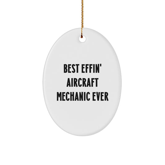 Funny Gifts for Aircraft Mechanic, Oval Ornament from Friends, Unique Christmas Decorations with Best Effin' Humor, Aircraft Mechanic Gifts for Men, Oval Shaped Decor - Image 1