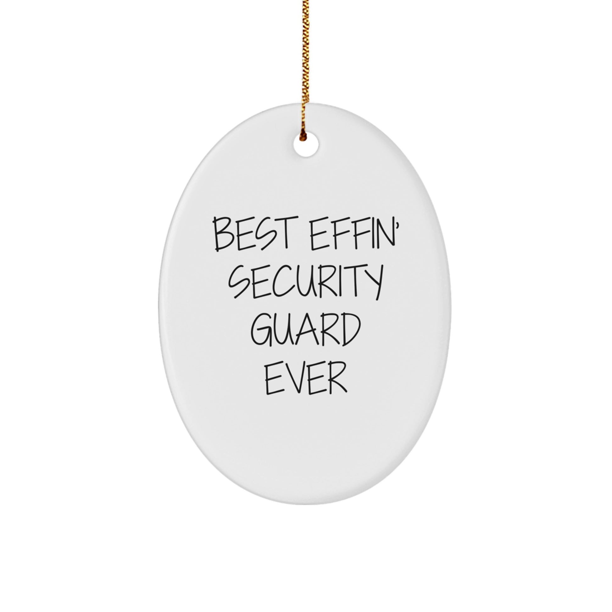 Funny Security Guard Gifts for Men, Best Effin' Security Guard Ever Oval Ornament for Christmas Unique Gifts, Gifts from Friends or Family - Image 1