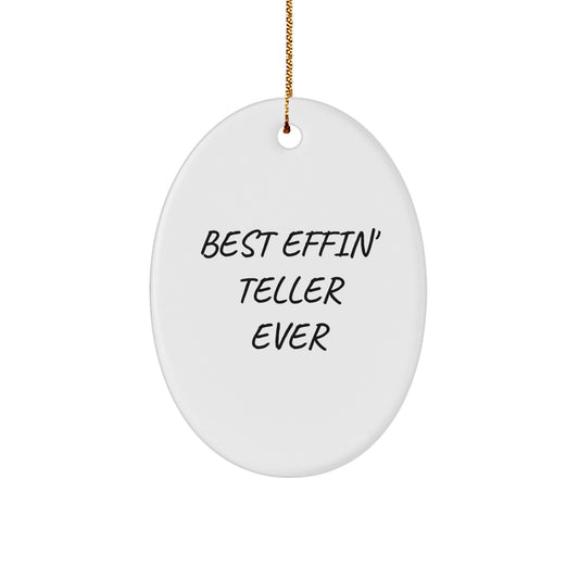Funny Teller Gifts for Men, Oval Ornament Best Effin' Teller Ever, Gift from Family - Image 1