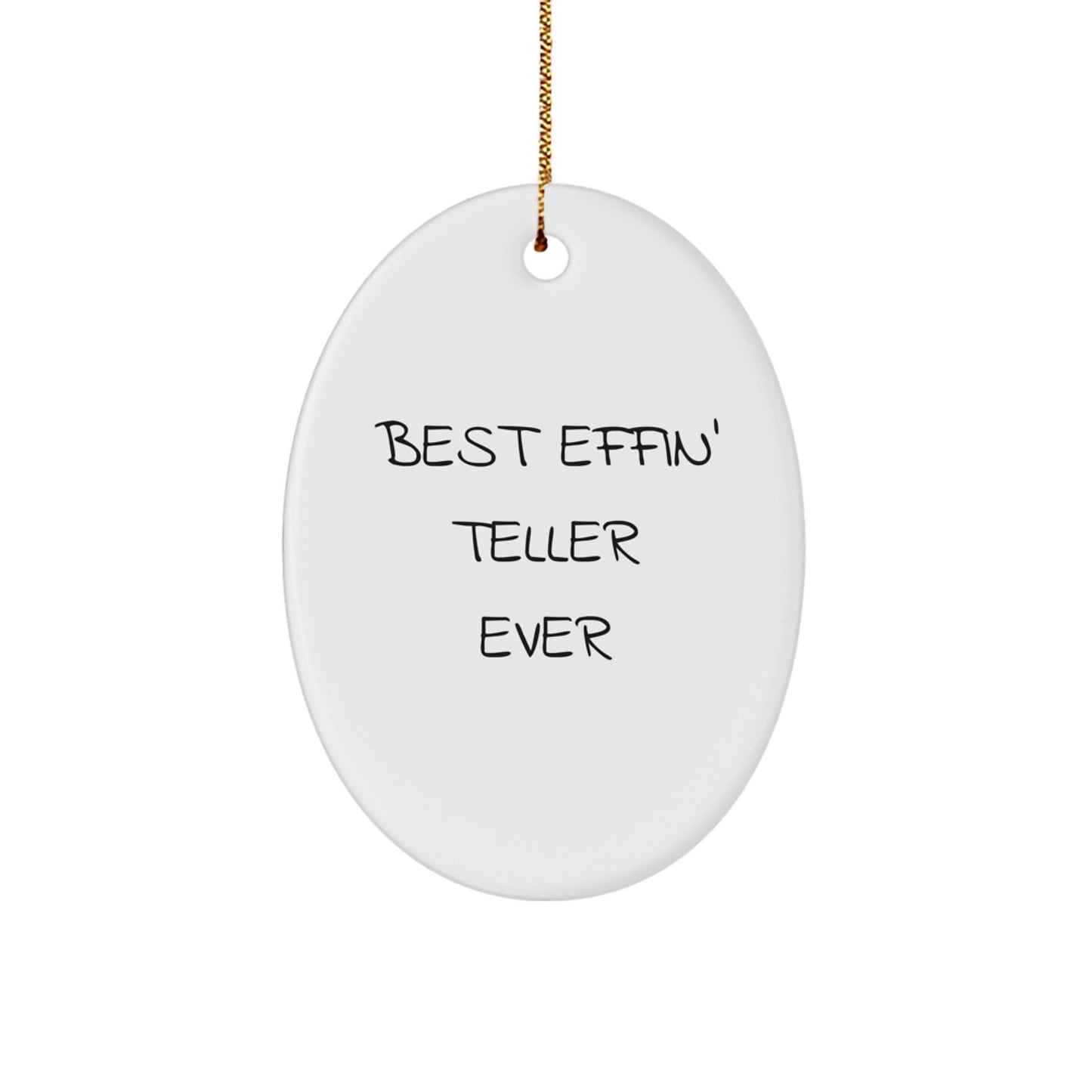 Funny Teller Gifts from Men to Best Effin' Teller Ever Lovers at Christmas Time, Oval Ornament for Teller Enthusiasts, Unique Christmas Unique Gifts for Women, Family, Friends, Coworkers - Image 1