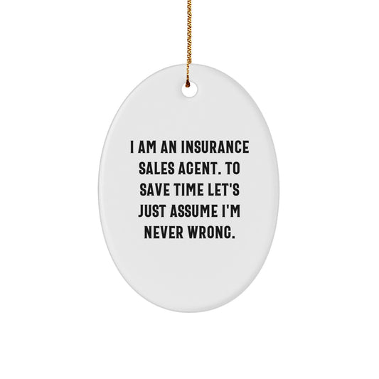 Funny Quote Insurance Sales Agent Oval Ornament Gifts from Friends to Insurance Sales Agent Coworkers Men at Christmas Time - Image 1