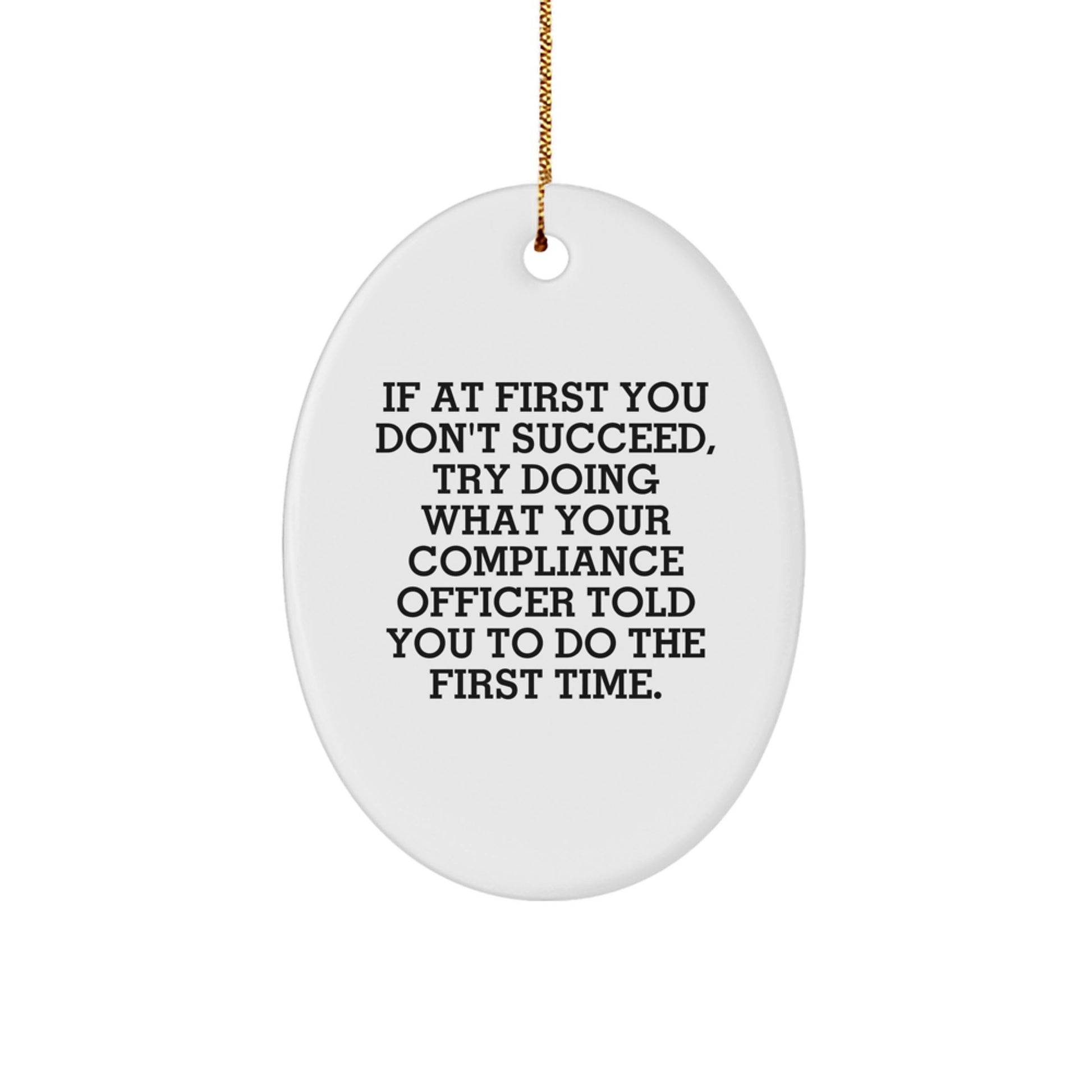 Funny Compliance Officer Oval Ornament Gifts from Family to Compliance Officer, Unique Christmas Unique Gifts for Compliance Officers, Oval Ornament, Holiday Decoration - Image 1