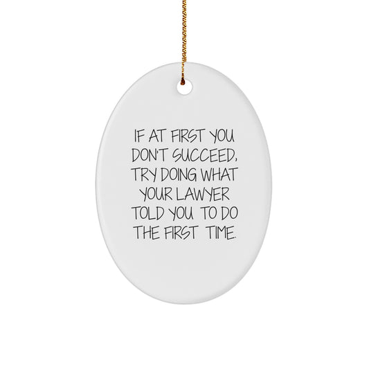 Funny Lawyer Gifts from Friends, Oval Ornament for Lawyer, Christmas Unique Gifts for Lawyer - Image 1