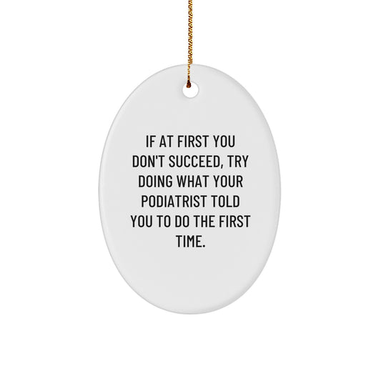 Funny Podiatrist Christmas Unique Gifts for Friends and Family, Oval Ornament from Men, Women, and Kids - Image 1