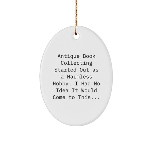 Antique Book Collecting Gifts from Friends and Family - Oval Ornament, Christmas Unique Gifts for Men and Women, Funny Quote - Image 1