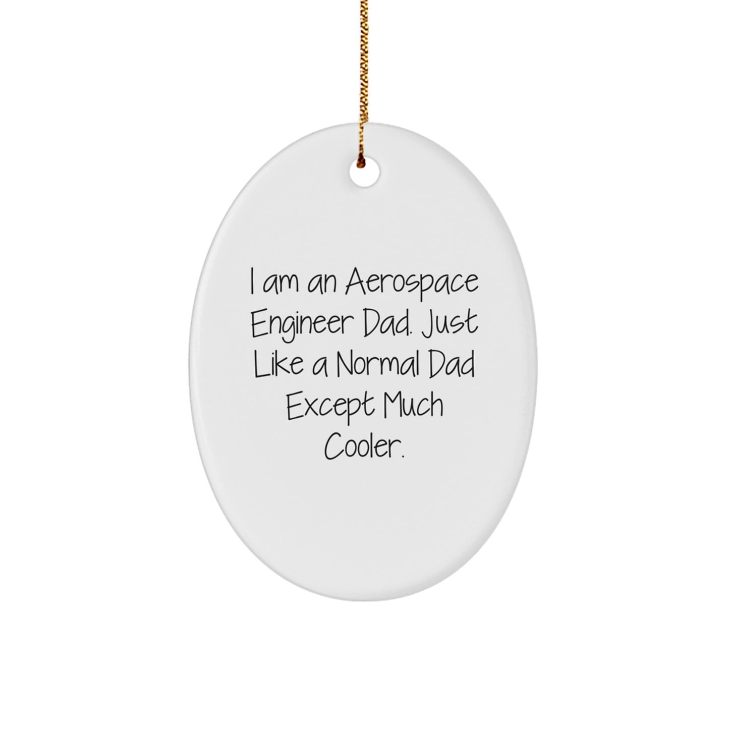 Aerospace Engineer Dad Oval Ornament Gifts for Men from Family - Funny Christmas Decor - Image 1