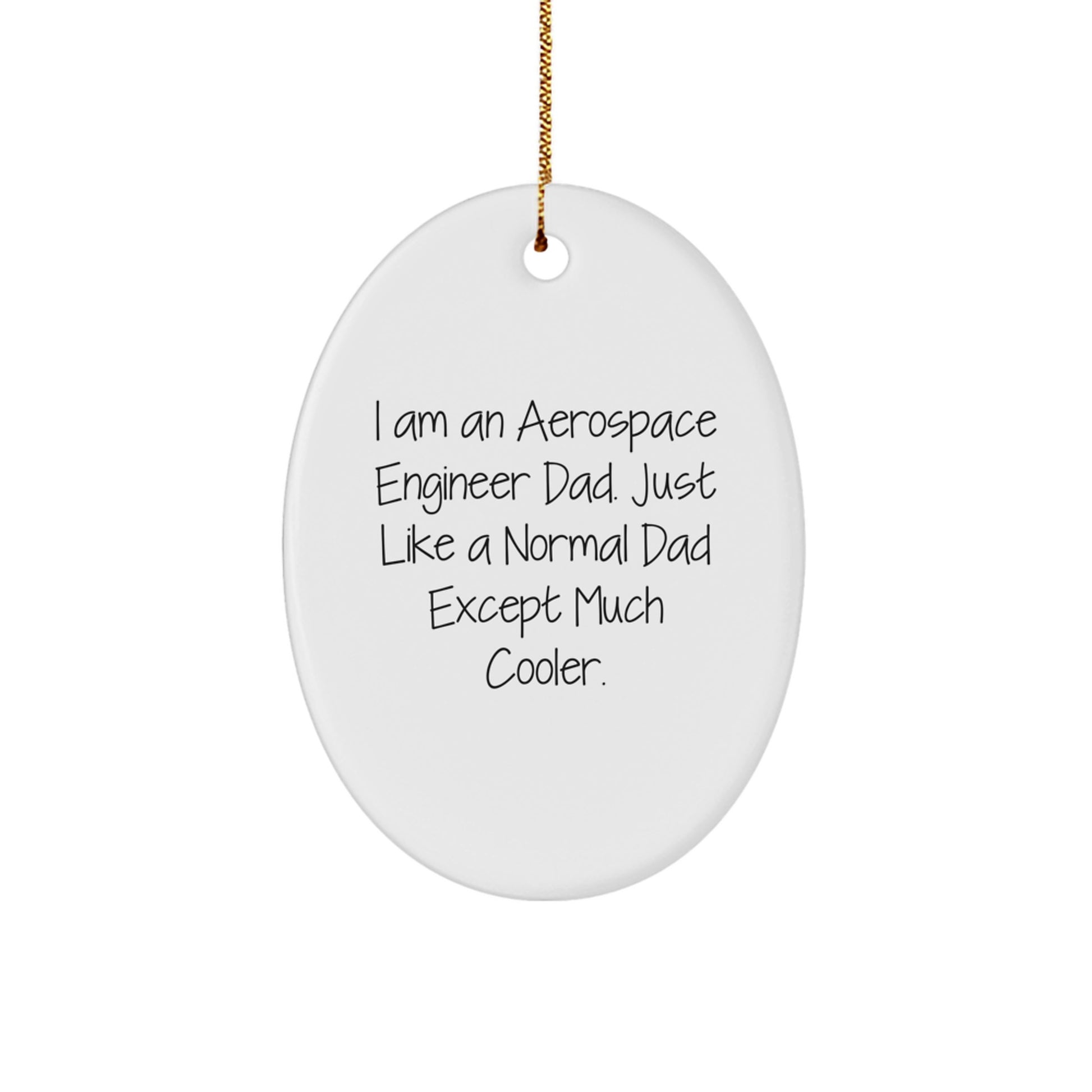 Aerospace Engineer Dad Oval Ornament Gifts for Men from Family - Funny Christmas Decor - Image 1