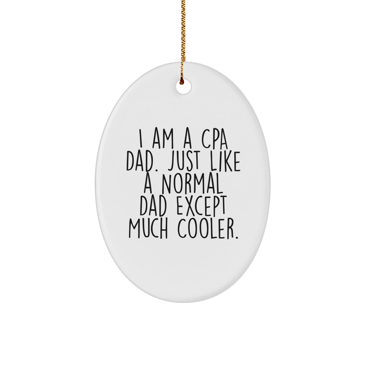 Funny CPA Dad Christmas Oval Ornament Gifts from Men, Gifts for CPA Friends - Image 1