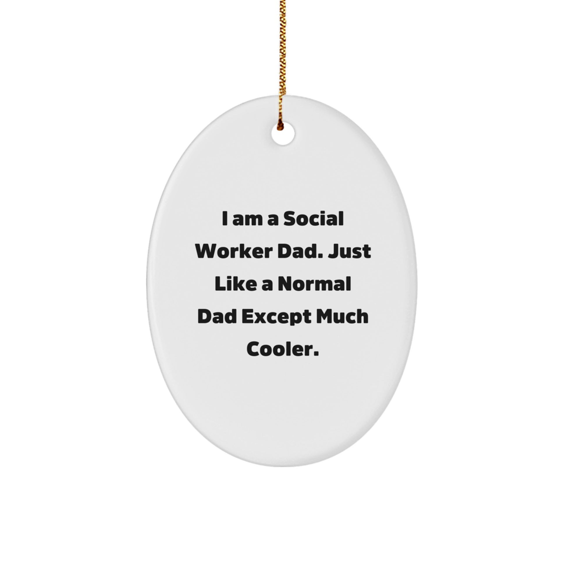 Funny Social Worker Dad Gifts from Men to Friends - Oval Ornament for Social Worker Christmas Unique Decorations - Image 1