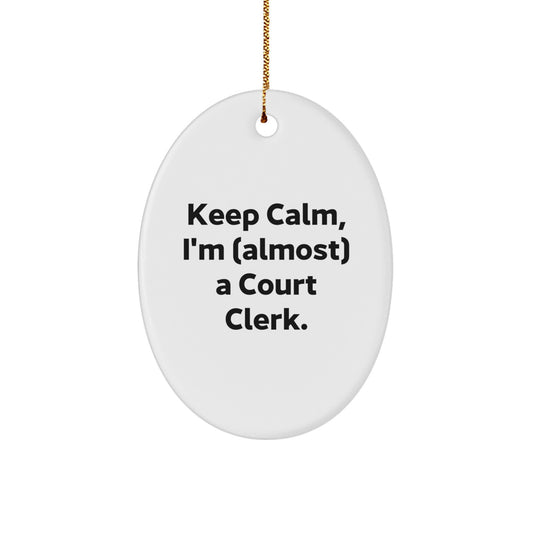 Funny Court Clerk Gifts for Men - Oval Ornament, Keep Calm I'm (almost) A Court Clerk, Unique Christmas Unique Gifts from Family - Image 1