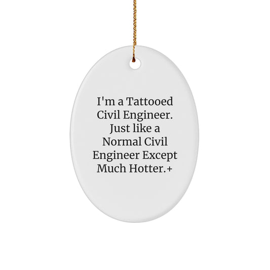 Funny Civil Engineer Oval Ornament Gifts for Him, Christmas Unique Gifts from Friends, Coworkers, Family, Perfect for Civil Engineer Enthusiasts - Image 1