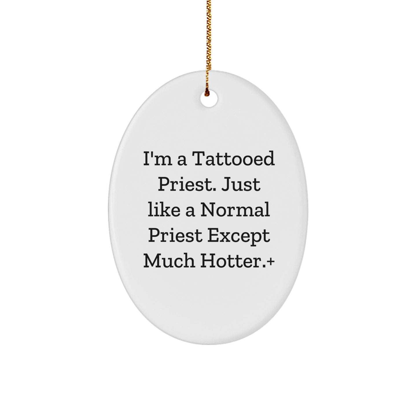 Funny Tattooed Priest Oval Ornament, Gifts from Men, for Priest, Christmas Unique Gifts