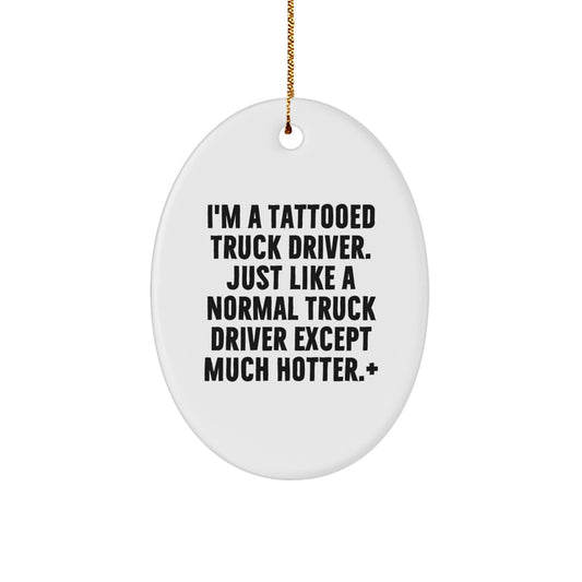 Funny Truck Driver Oval Ornament Gifts from Friends for Christmas Unique - Image 1