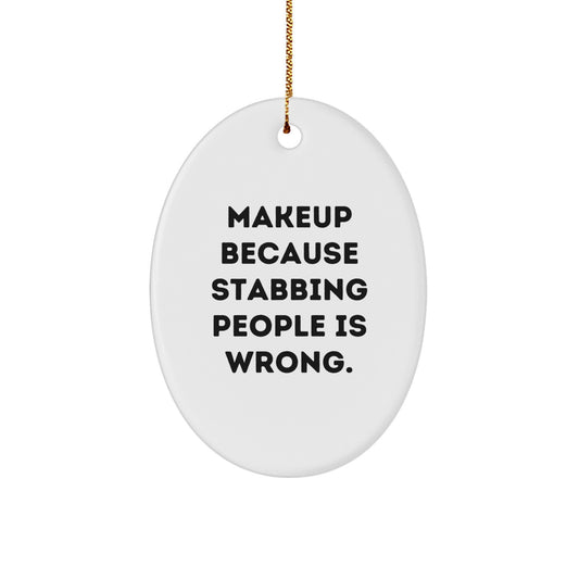 Funny Makeup Oval Ornament for Christmas Unique Gifts from Friends, Perfect for Makeup Enthusiasts, Men, and Women, Oval Ornament Decoration, Makeup Lover Gifts - Image 1
