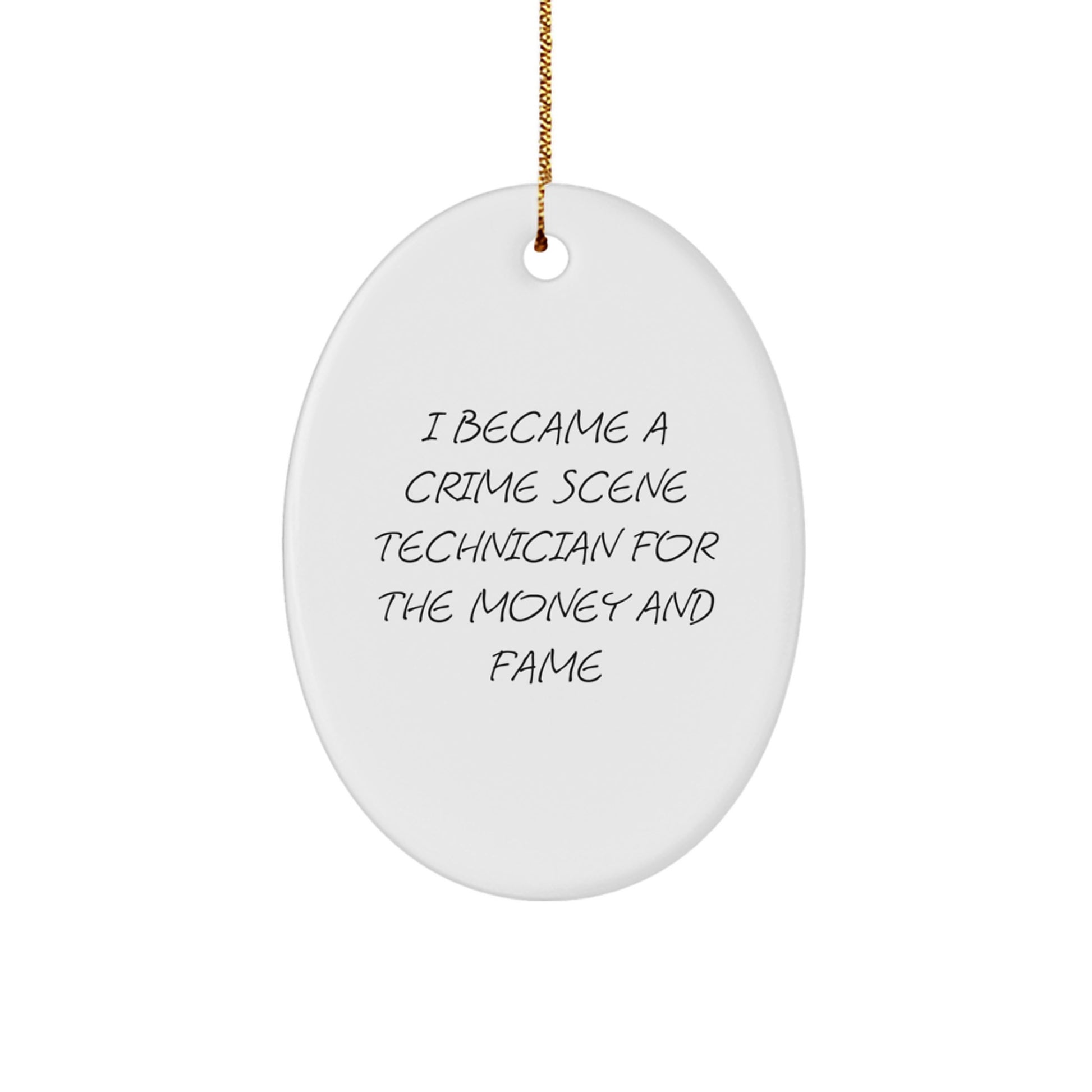 Funny Crime Scene Technician Oval Ornament Gifts from Men to Friends and Family, Perfect for Christmas Unique Gifts - Image 1