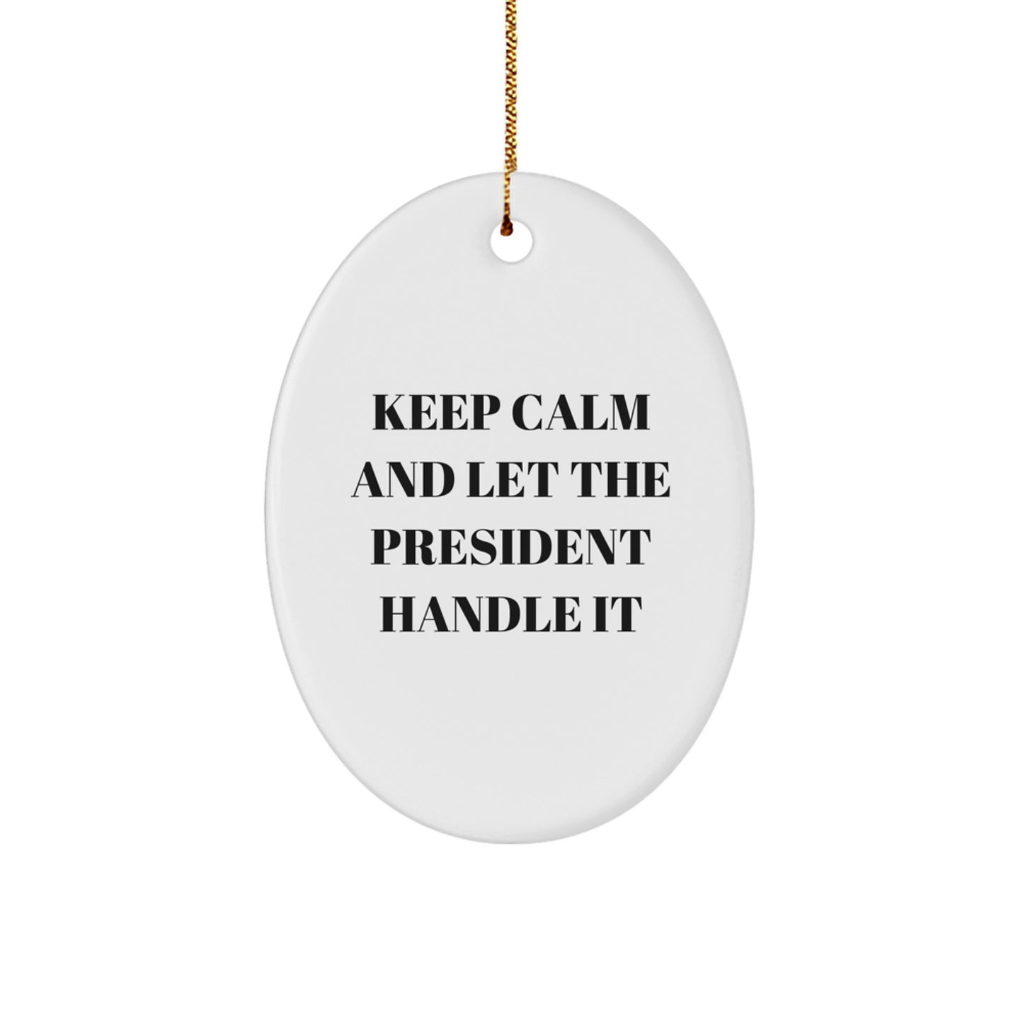 Funny President Oval Ornament Gifts from Friends to President, Oval Shaped Christmas Unique Gifts for President - Image 1