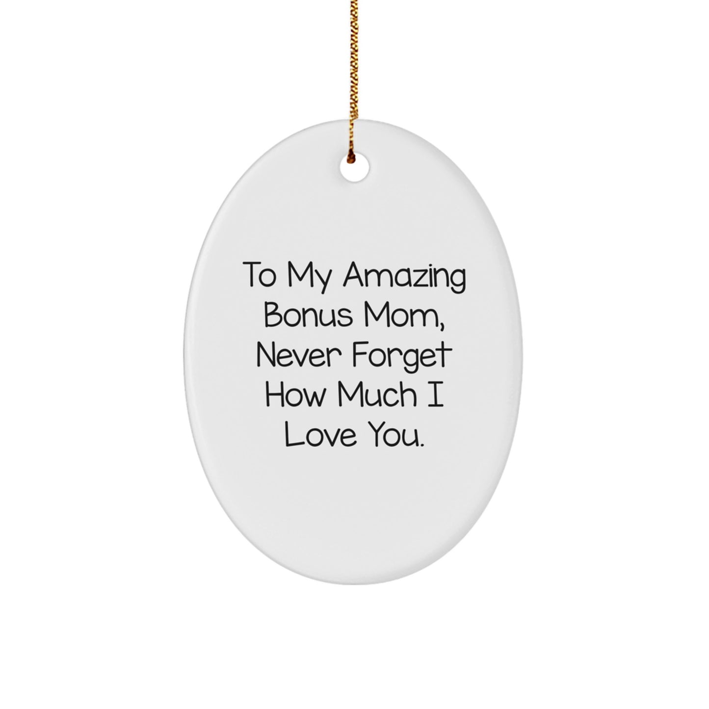 Gifts from Family Members, Cute Bonus Mom Gifts, To My Amazing Bonus Mom Oval Ornament - White, Christmas Unique Gifts - Image 1