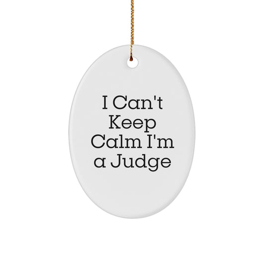 Funny Judge Gifts from Friends Christmas Unique Oval Ornament 'I Can't Keep Calm I'm A Judge' Decorative Judge Oval Shape MDF Christmas Unique Gifts for Judge - Image 1