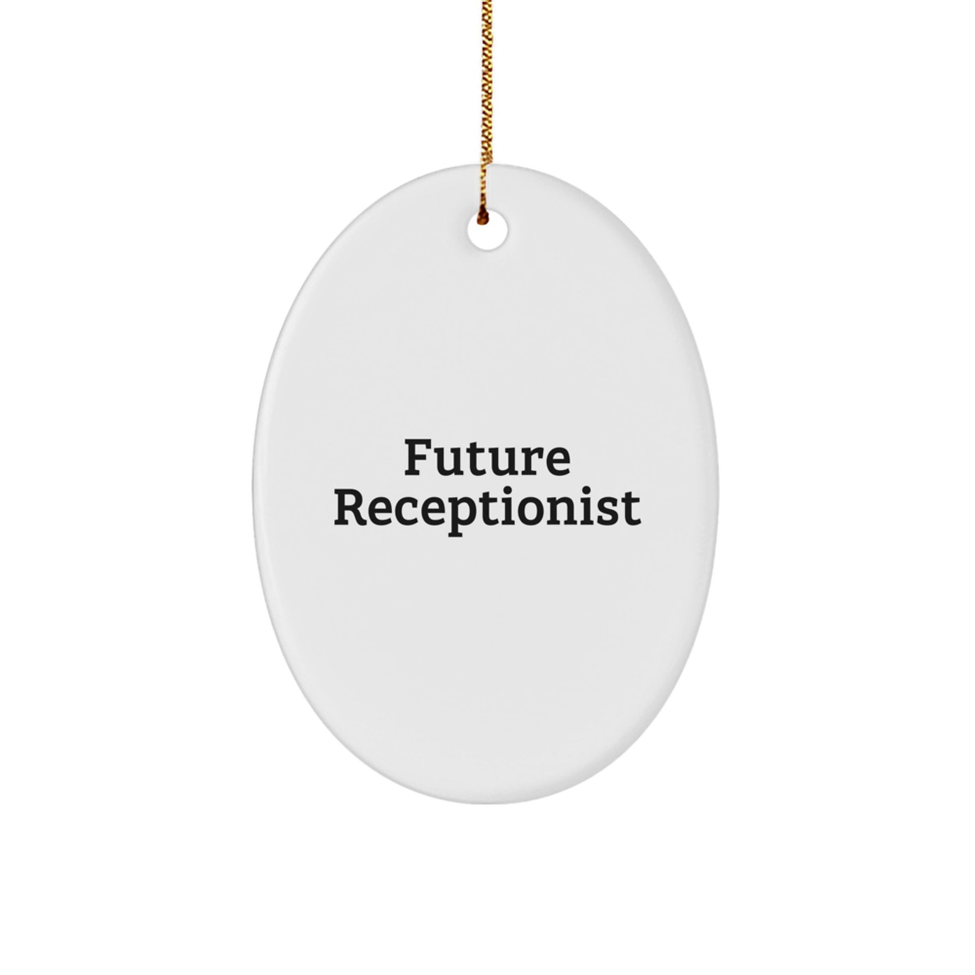 Funny Future Receptionist Oval Ornament Gifts from Men to Receptionist Coworkers for Christmas Unique Gifts - Image 1