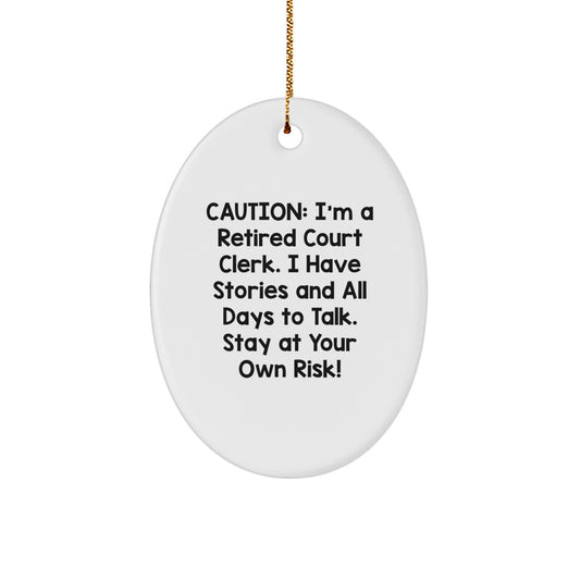 Funny Court Clerk Gifts from Men to Friends - 'I'm A Retired Court Clerk' Oval Ornament for Christmas Unique Gifts - Image 1