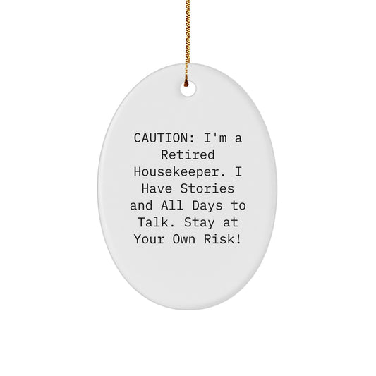 Funny Housekeeper Gift for Christmas, Oval Ornament with Caution Warning - Gifts from Family for Housekeeper, Unique and Thoughtful Present - Image 1